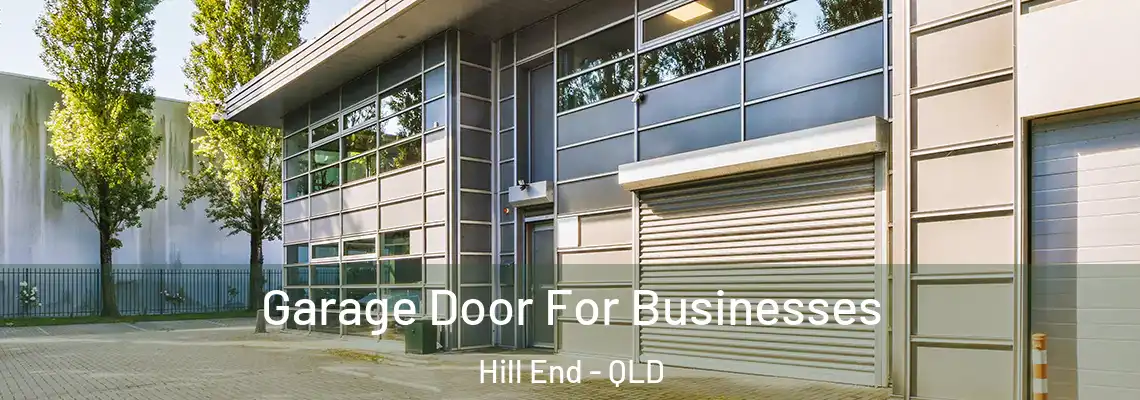 Garage Door For Businesses Hill End - QLD