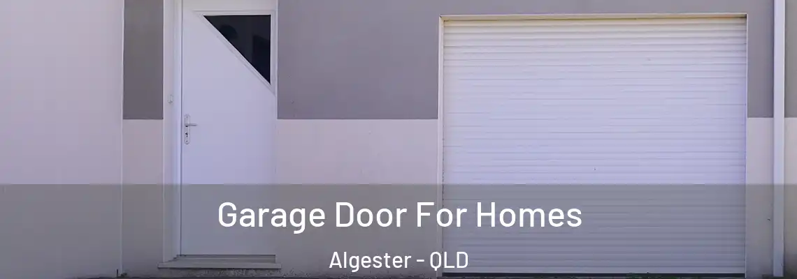 Garage Door For Homes Algester - QLD