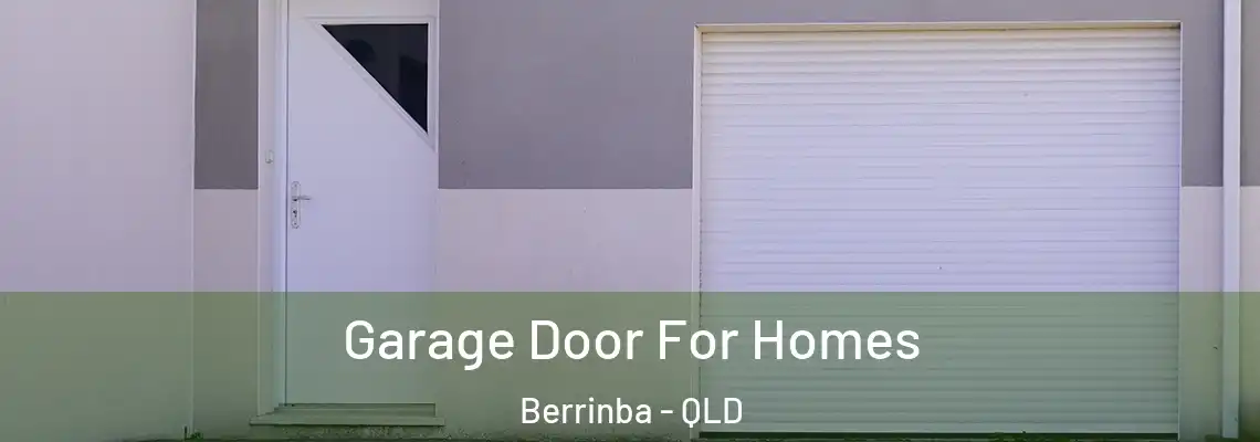 Garage Door For Homes Berrinba - QLD