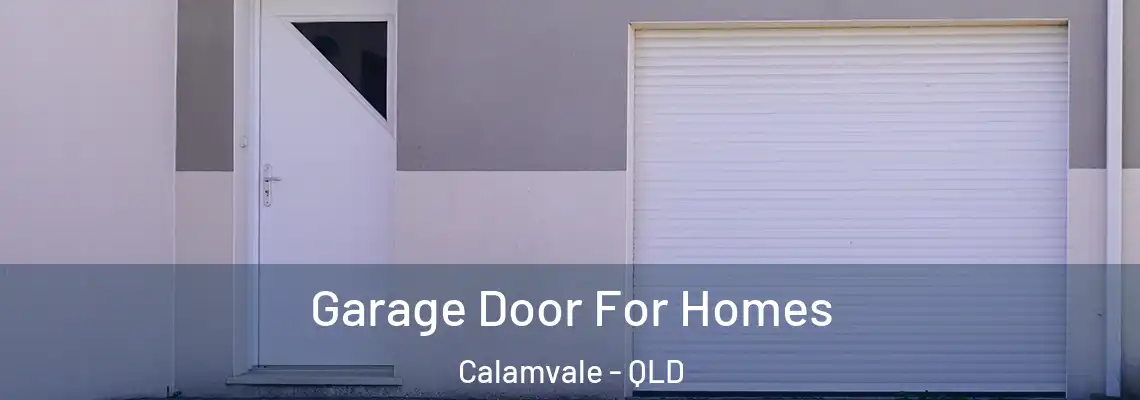 Garage Door For Homes Calamvale - QLD