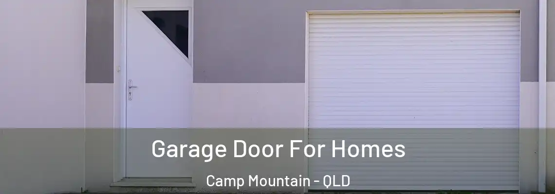  Garage Door For Homes Camp Mountain - QLD