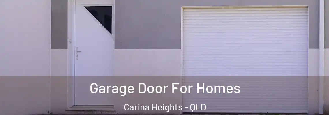 Garage Door For Homes Carina Heights - QLD