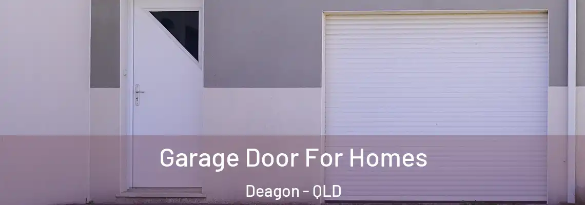 Garage Door For Homes Deagon - QLD