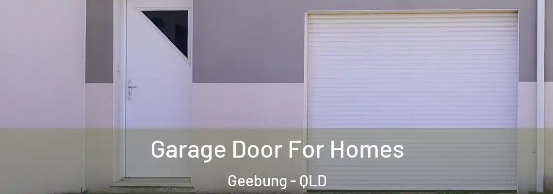 Garage Door For Homes Geebung - QLD