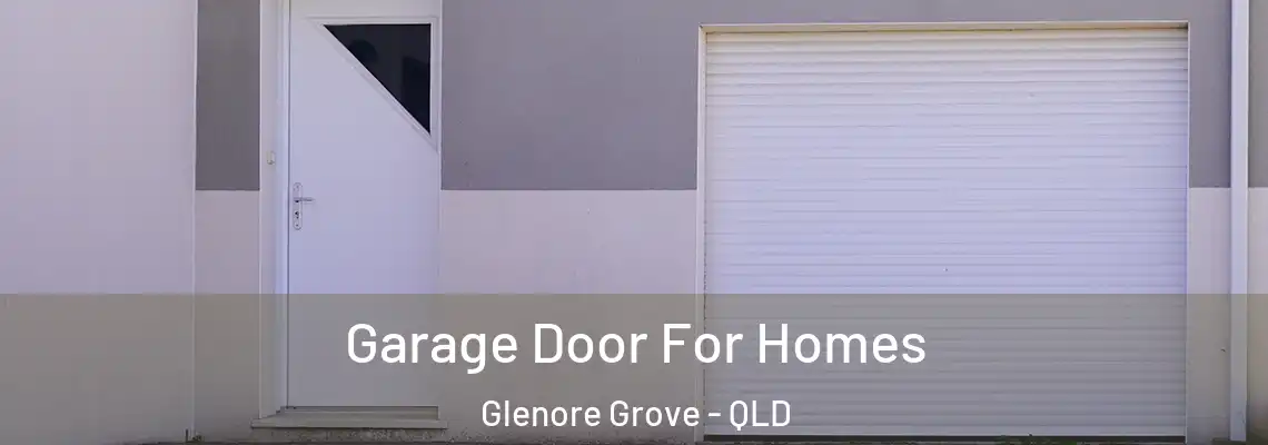  Garage Door For Homes Glenore Grove - QLD