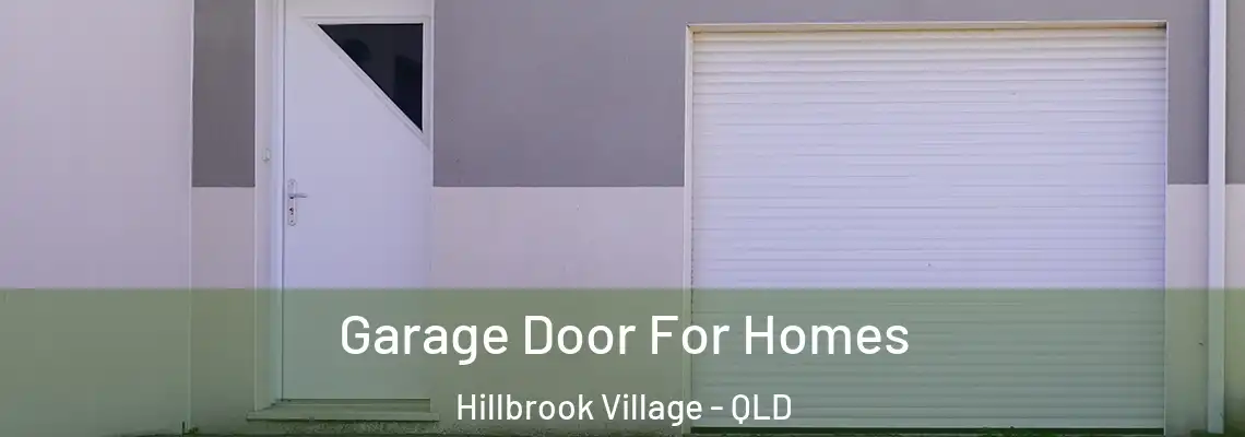 Garage Door For Homes Hillbrook Village - QLD