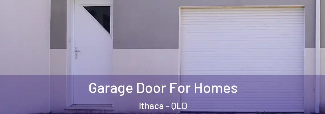 Garage Door For Homes Ithaca - QLD