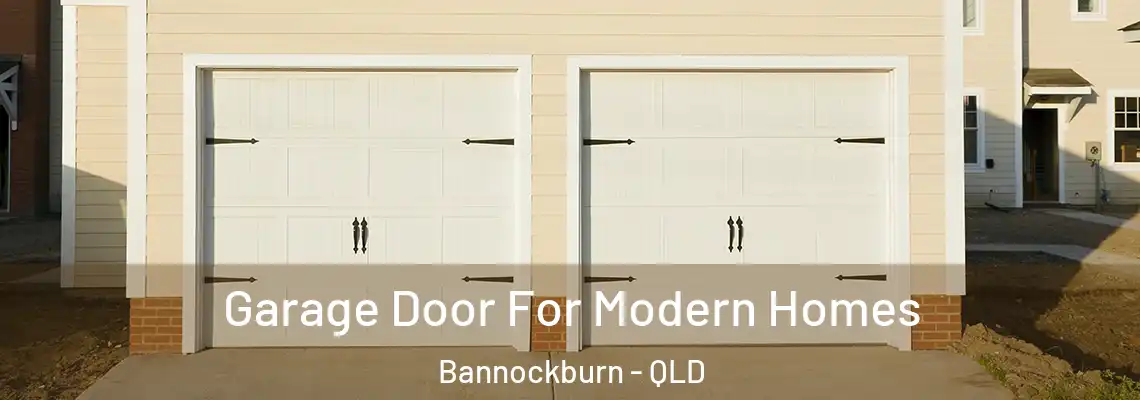 Garage Door For Modern Homes Bannockburn - QLD