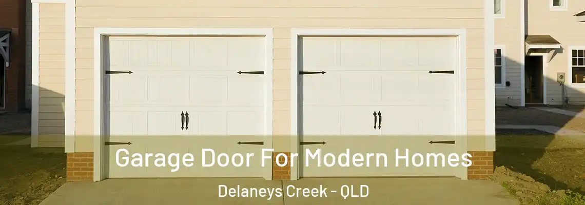 Garage Door For Modern Homes Delaneys Creek - QLD