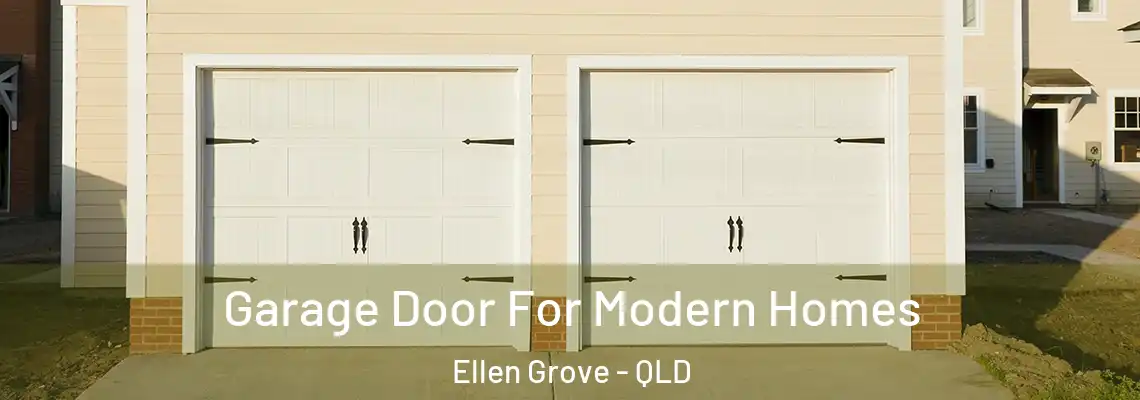 Garage Door For Modern Homes Ellen Grove - QLD