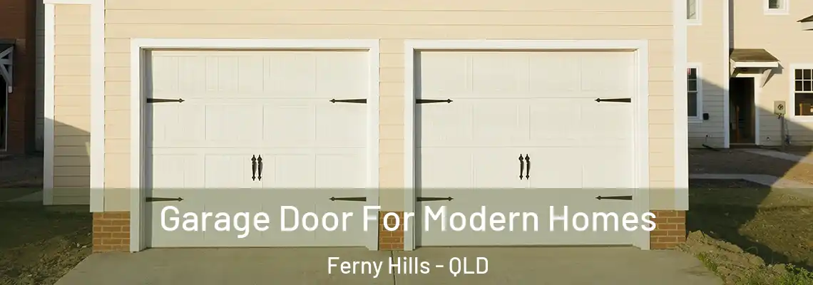 Garage Door For Modern Homes Ferny Hills - QLD