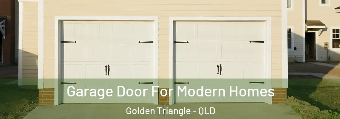  Garage Door For Modern Homes Golden Triangle - QLD