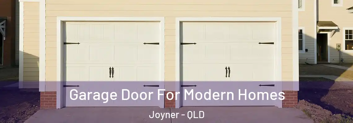 Garage Door For Modern Homes Joyner - QLD