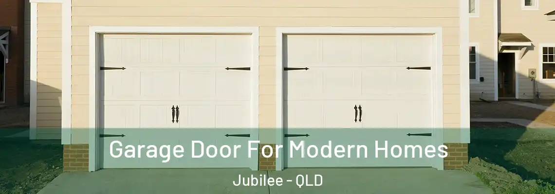 Garage Door For Modern Homes Jubilee - QLD