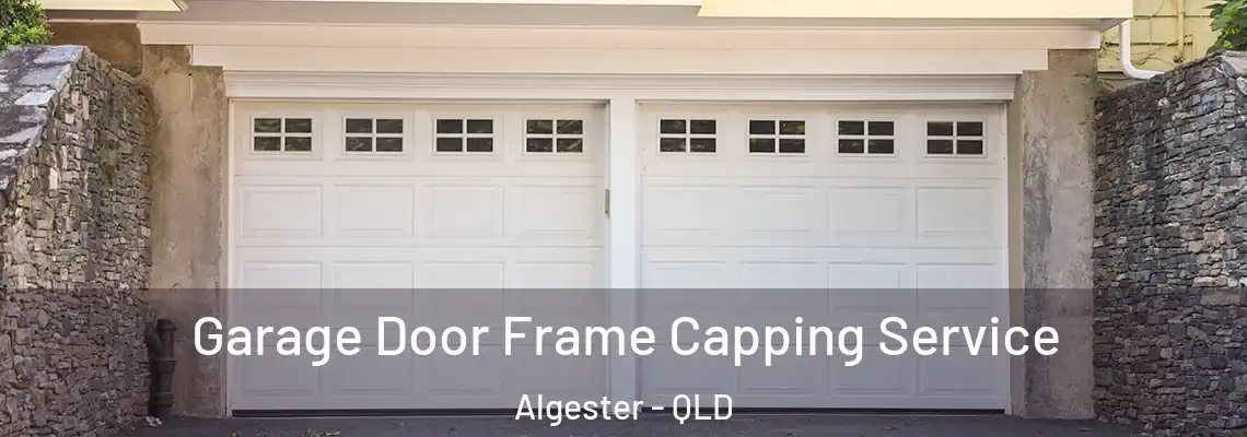Garage Door Frame Capping Service Algester - QLD