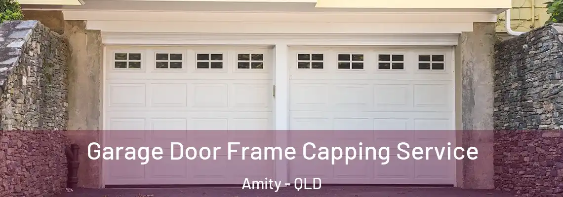 Garage Door Frame Capping Service Amity - QLD