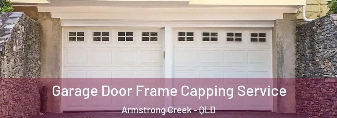 Garage Door Frame Capping Service Armstrong Creek - QLD