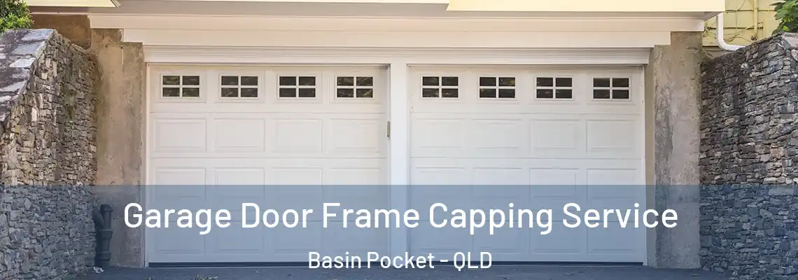 Garage Door Frame Capping Service Basin Pocket - QLD