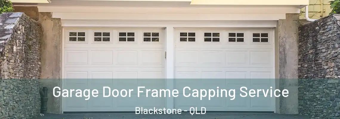 Garage Door Frame Capping Service Blackstone - QLD