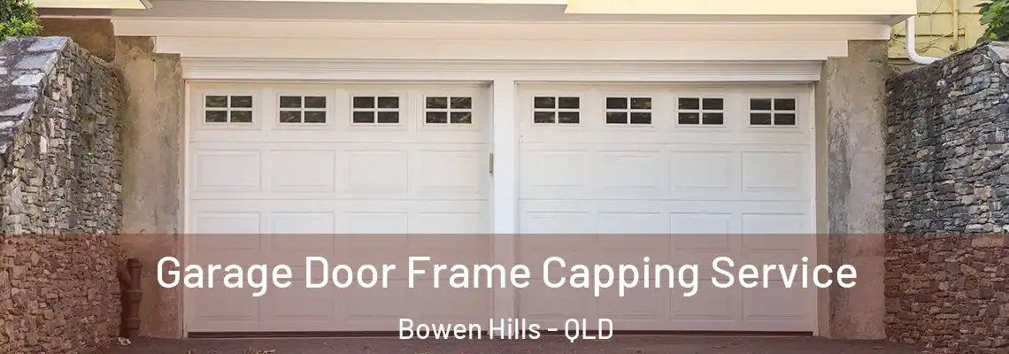 Garage Door Frame Capping Service Bowen Hills - QLD