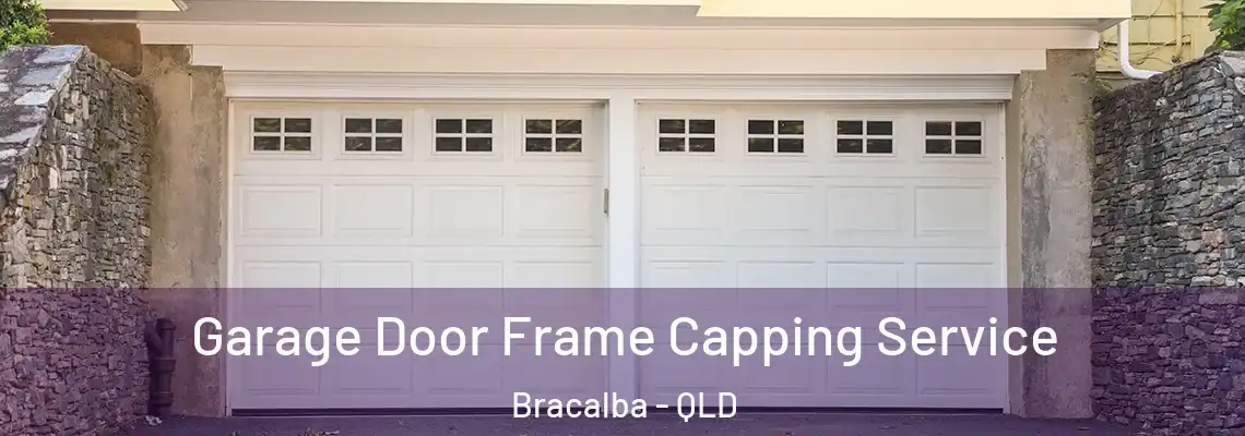 Garage Door Frame Capping Service Bracalba - QLD