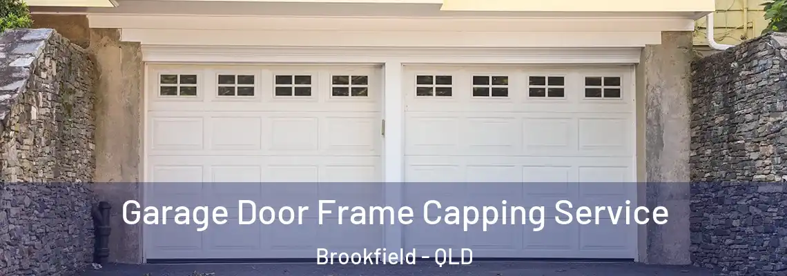 Garage Door Frame Capping Service Brookfield - QLD