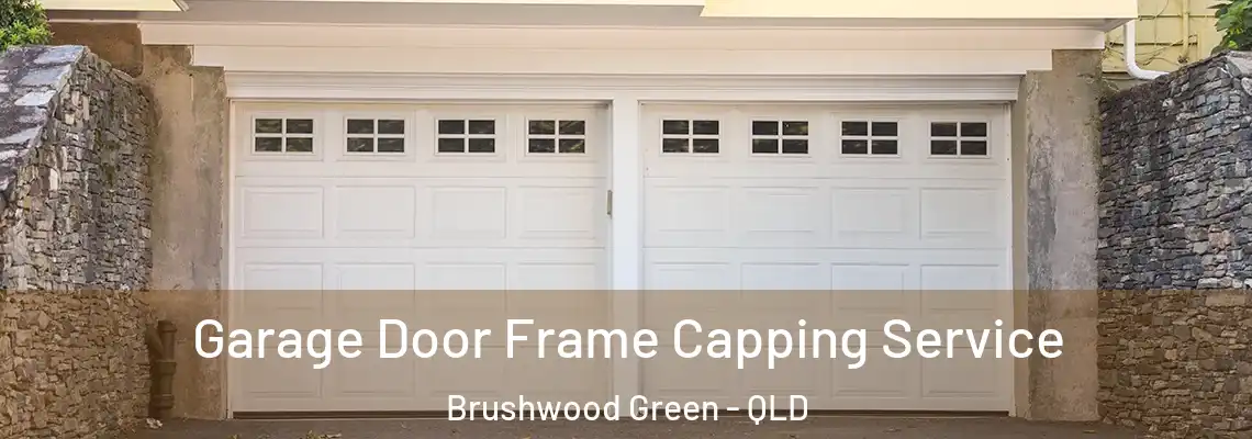 Garage Door Frame Capping Service Brushwood Green - QLD