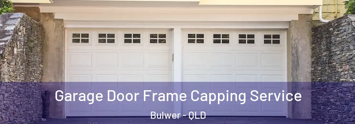 Garage Door Frame Capping Service Bulwer - QLD