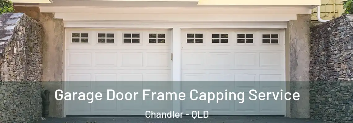 Garage Door Frame Capping Service Chandler - QLD