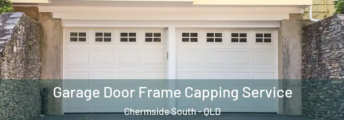 Garage Door Frame Capping Service Chermside South - QLD
