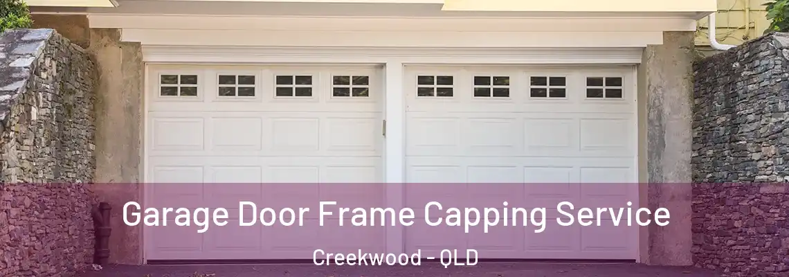 Garage Door Frame Capping Service Creekwood - QLD