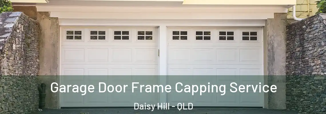 Garage Door Frame Capping Service Daisy Hill - QLD