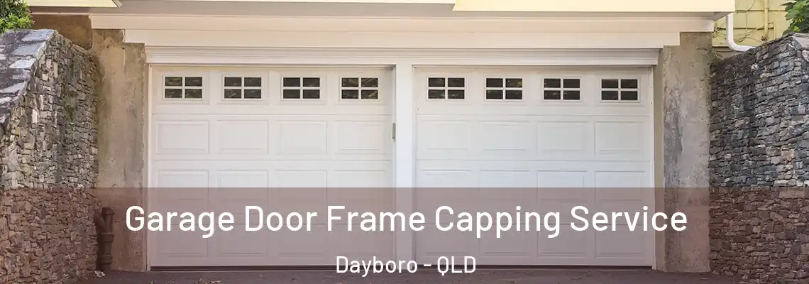 Garage Door Frame Capping Service Dayboro - QLD