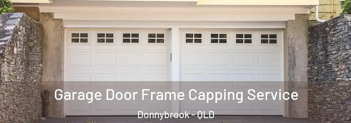 Garage Door Frame Capping Service Donnybrook - QLD