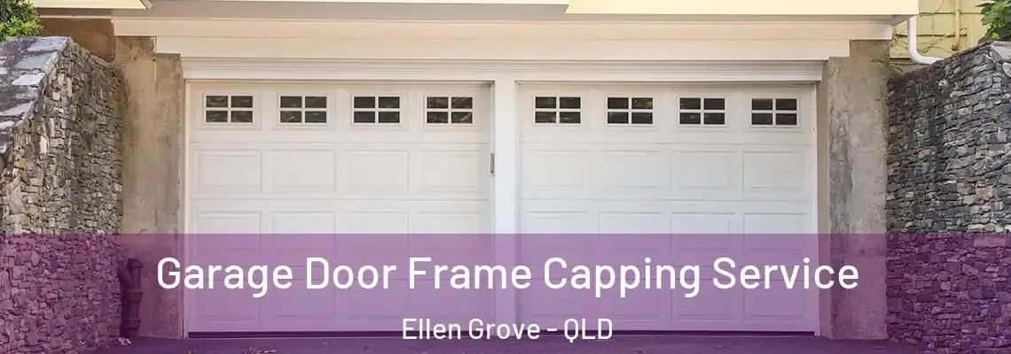 Garage Door Frame Capping Service Ellen Grove - QLD