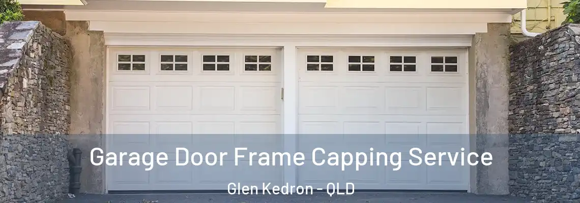 Garage Door Frame Capping Service Glen Kedron - QLD