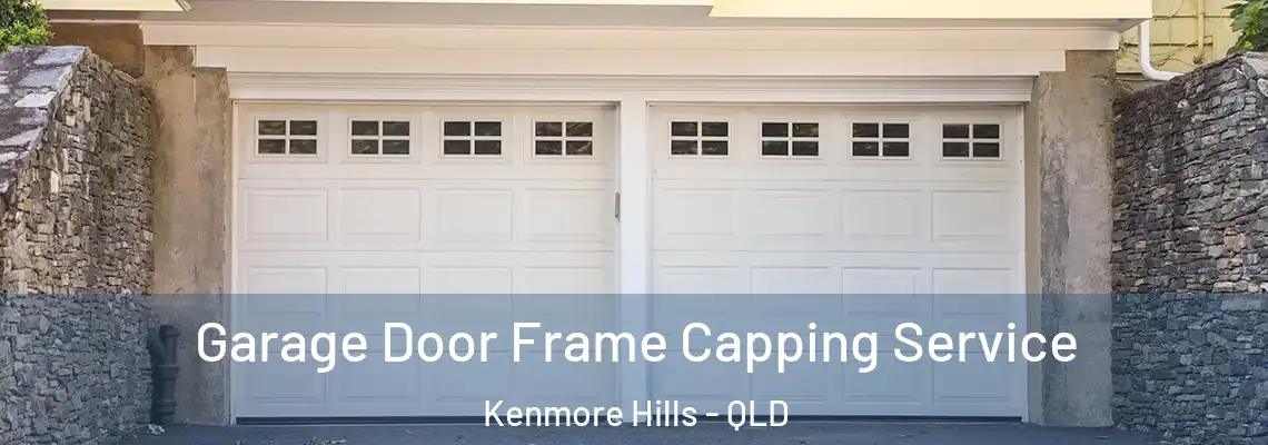 Garage Door Frame Capping Service Kenmore Hills - QLD