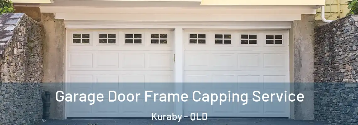 Garage Door Frame Capping Service Kuraby - QLD