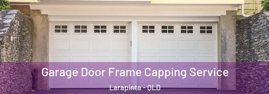Garage Door Frame Capping Service Larapinta - QLD