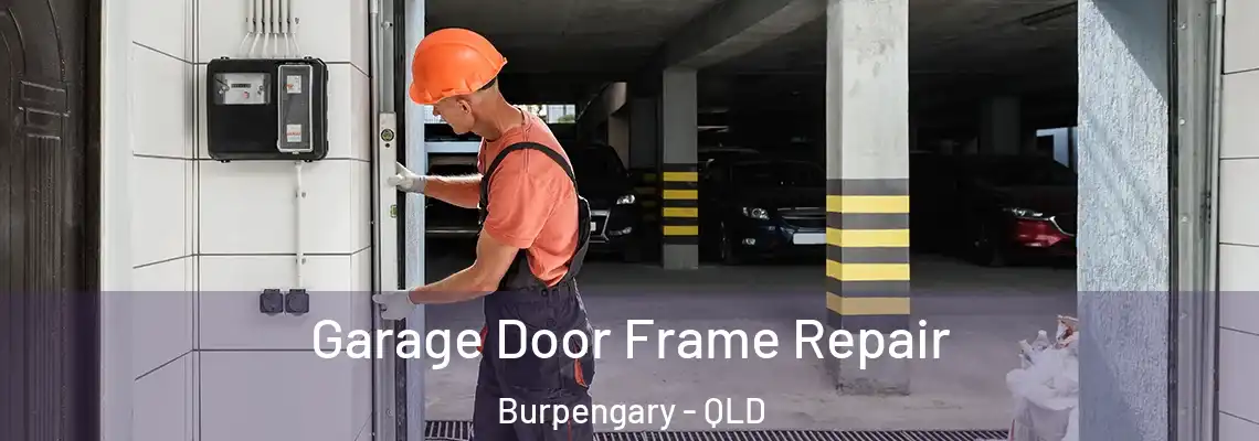 Garage Door Frame Repair Burpengary - QLD