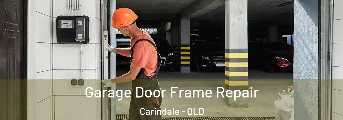Garage Door Frame Repair Carindale - QLD