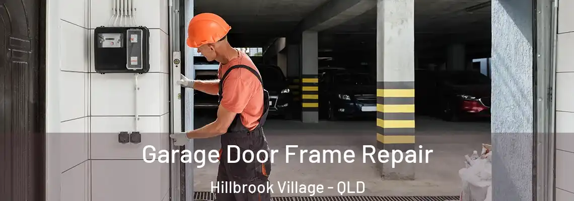 Garage Door Frame Repair Hillbrook Village - QLD