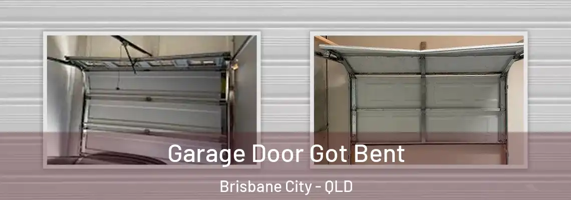 Garage Door Got Bent Brisbane City - QLD