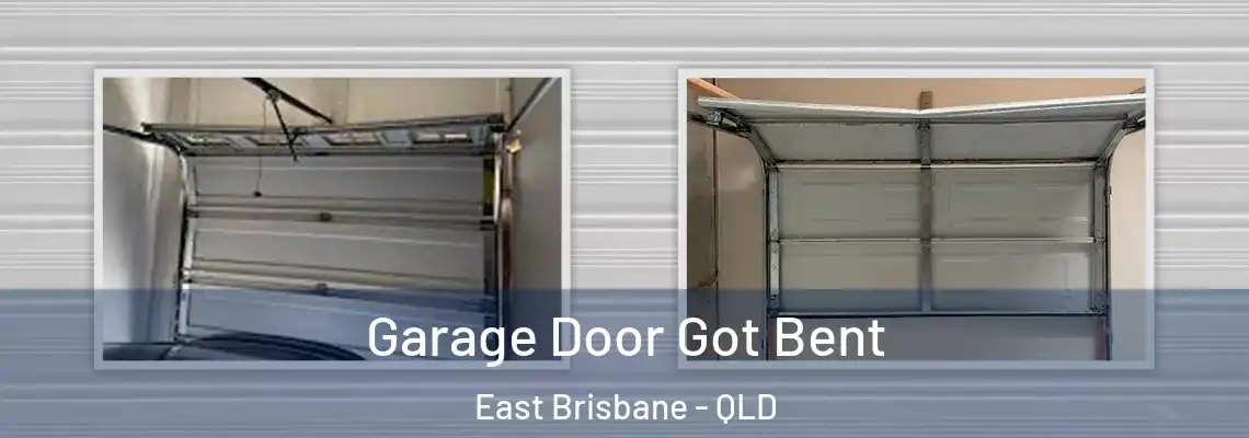 Garage Door Got Bent East Brisbane - QLD
