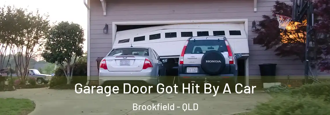 Garage Door Got Hit By A Car Brookfield - QLD