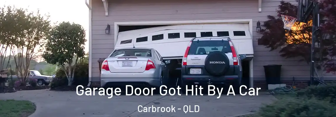Garage Door Got Hit By A Car Carbrook - QLD