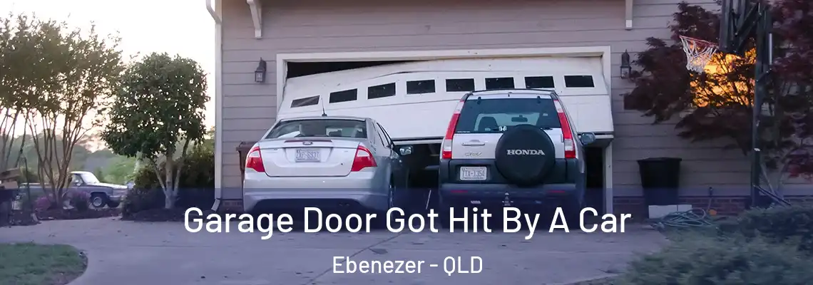 Garage Door Got Hit By A Car Ebenezer - QLD