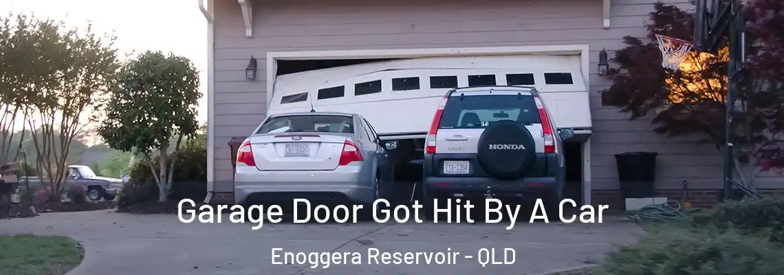 Garage Door Got Hit By A Car Enoggera Reservoir - QLD