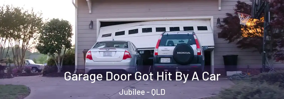  Garage Door Got Hit By A Car Jubilee - QLD