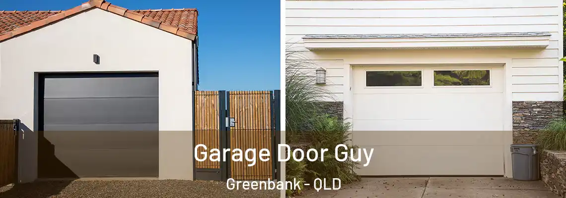 Garage Door Guy Greenbank - QLD